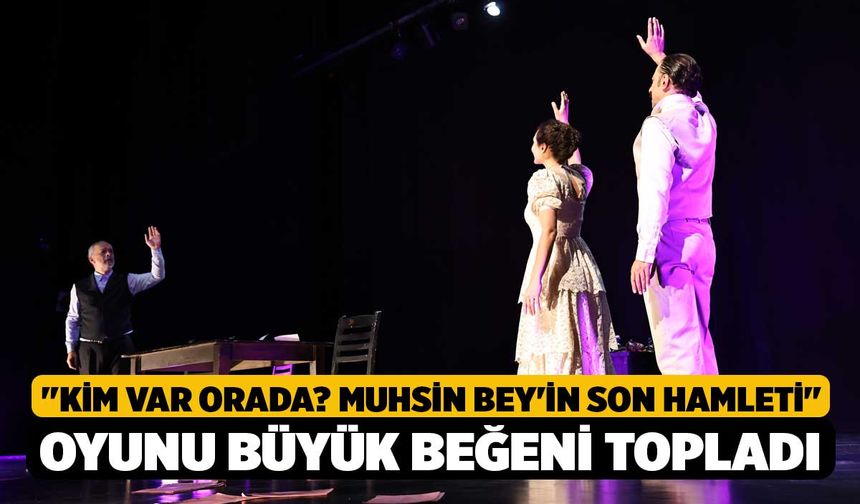 Türk tiyatrosunun belleği Büyükşehir sahnesinde