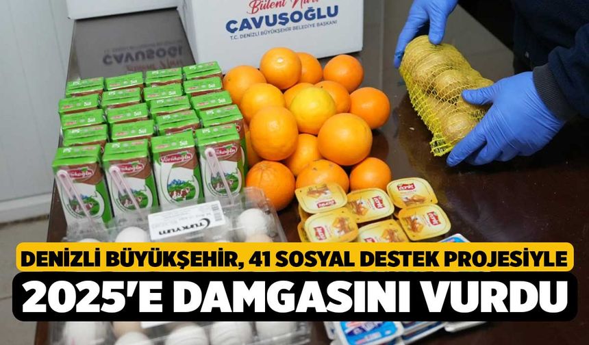 Denizli Büyükşehir, 41 sosyal destek projesiyle 2025'e damgasını vurdu