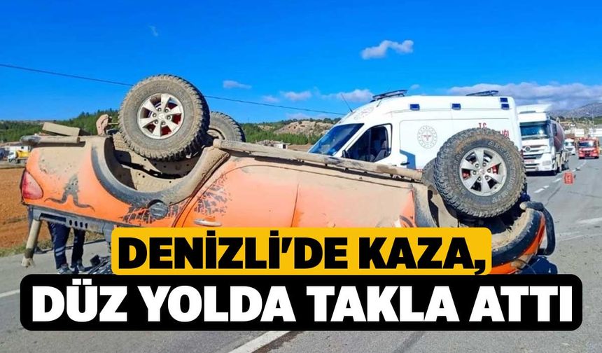 Denizli Çivril'de Kaza, Düz Yolda Takla Attı