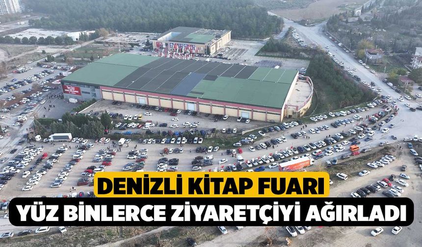 Denizli Kitap fuarı yüz binlerce ziyaretçiyi ağırladı