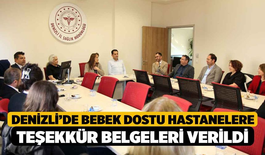 Denizli’de bebek dostu hastanelere teşekkür belgeleri verildi