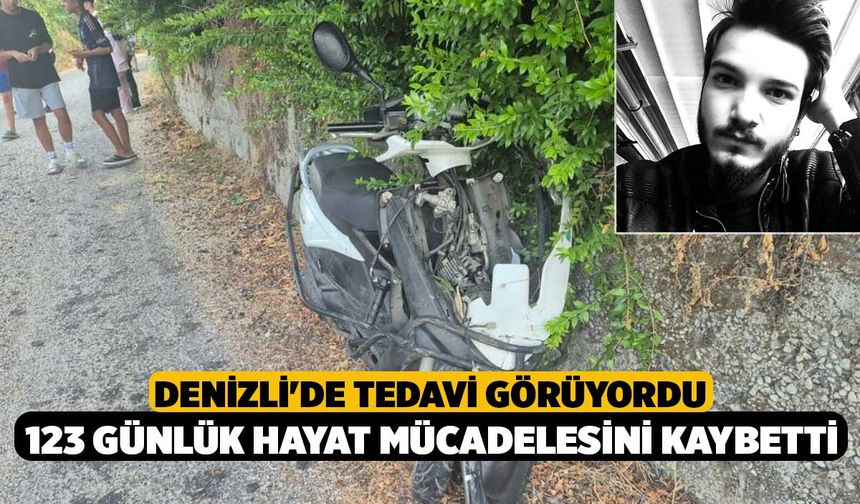 Denizli'de Tedavi Görüyordu 123 Günlük Hayat Mücadelesini Kaybetti