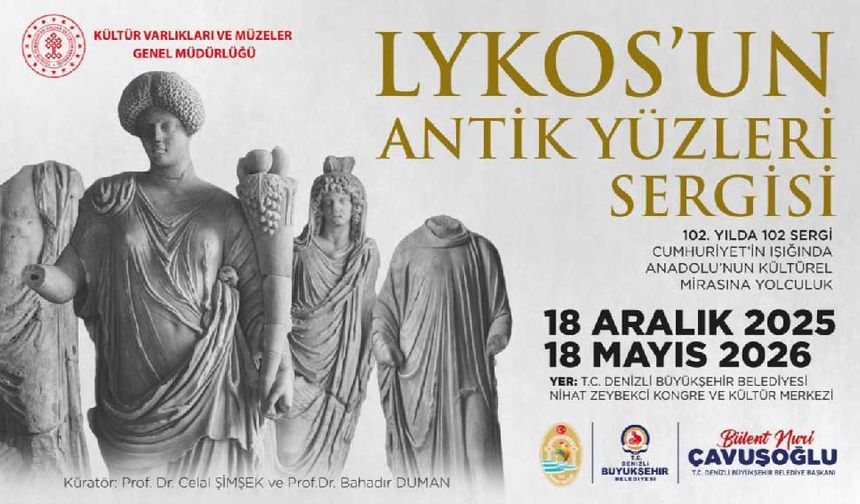 “Lykos’un Antik Yüzleri” sergisi Denizli’de açılıyor