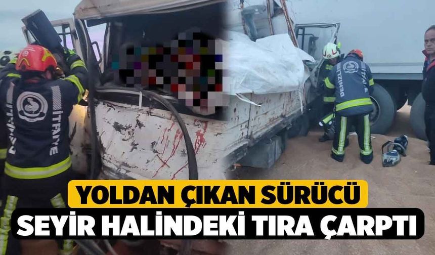 Yoldan çıkan sürücü seyir halindeki tıra çarptı