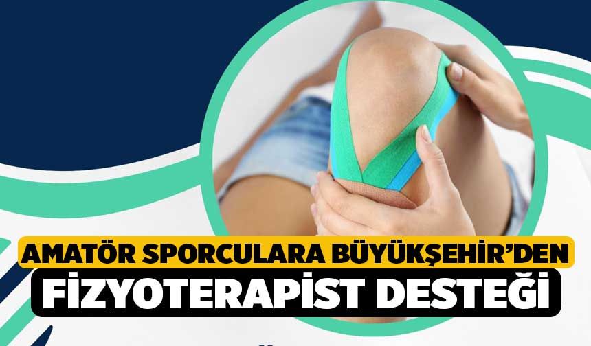 Amatör sporculara Büyükşehir’den fizyoterapist desteği