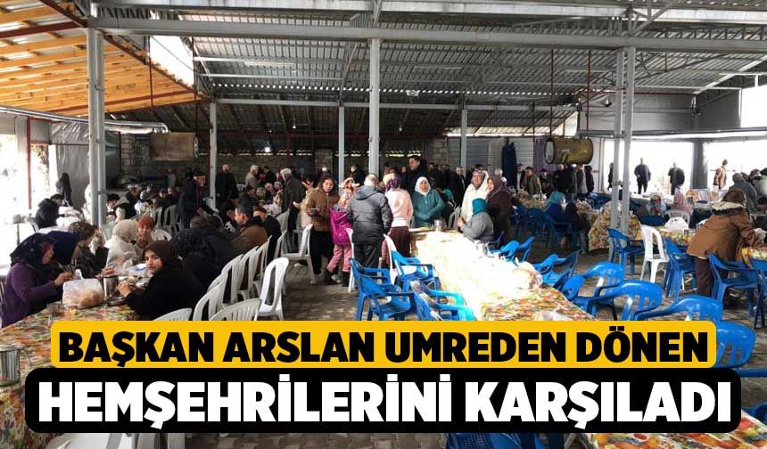 Başkan Arslan umreden dönen hemşehrilerini karşıladı