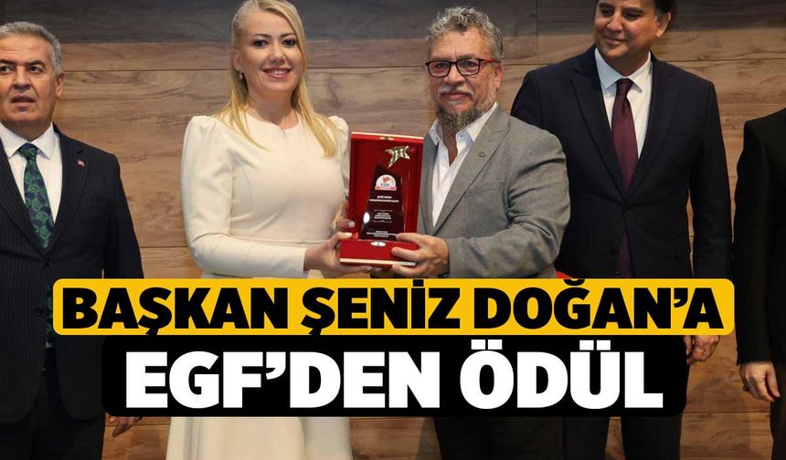 Başkan Şeniz Doğan’a EGF’den Ödül
