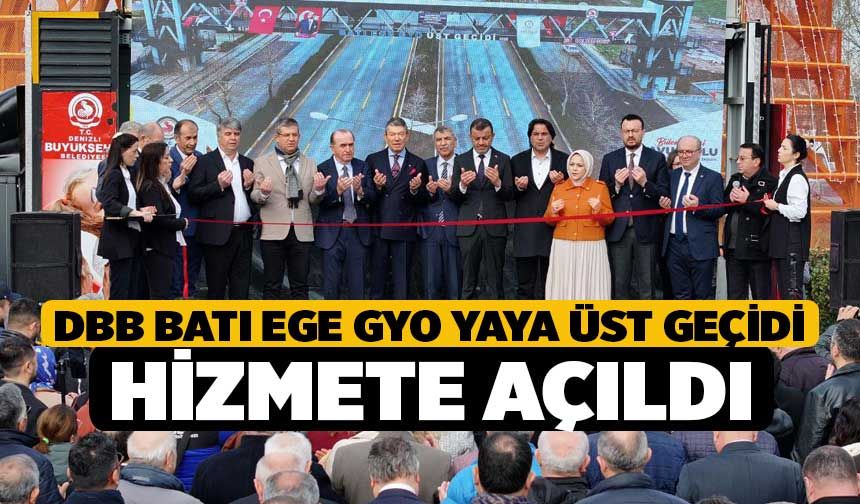 DBB Batı Ege GYO Yaya Üst Geçidi hizmete açıldı
