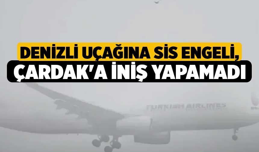Denizli Uçağına Sis Engeli, Çardak'a İniş Yapamadı