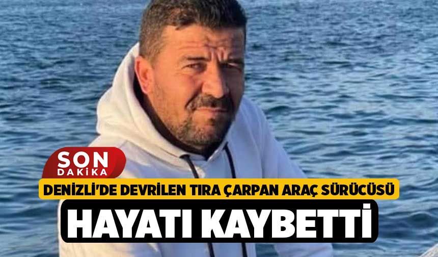 Denizli'de Devrilen Tıra Çarpan Araç Sürücüsü Hayatı Kaybetti