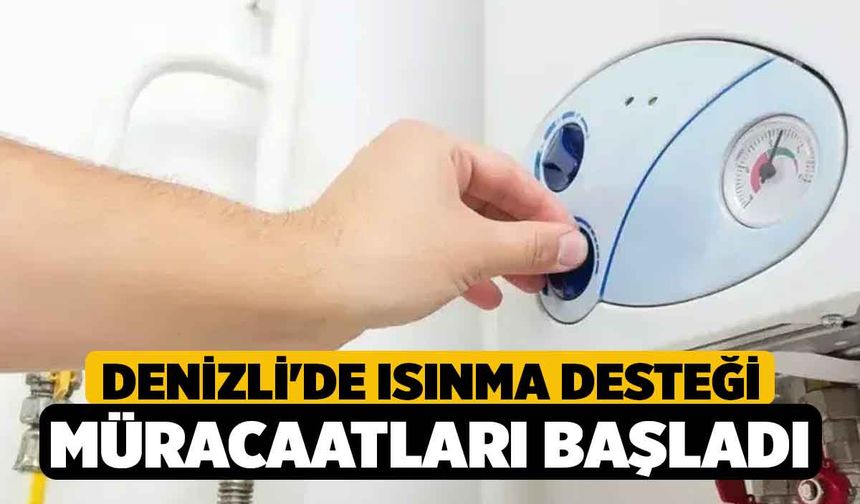 Denizli'de Isınma desteği müracaatları başladı