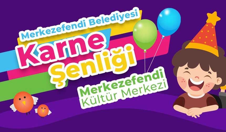 Merkezefendi’de Karne Sevinci Şenlikle Kutlanacak