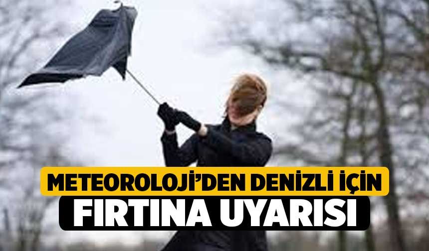 Meteoroloji’den Denizli için fırtına uyarısı
