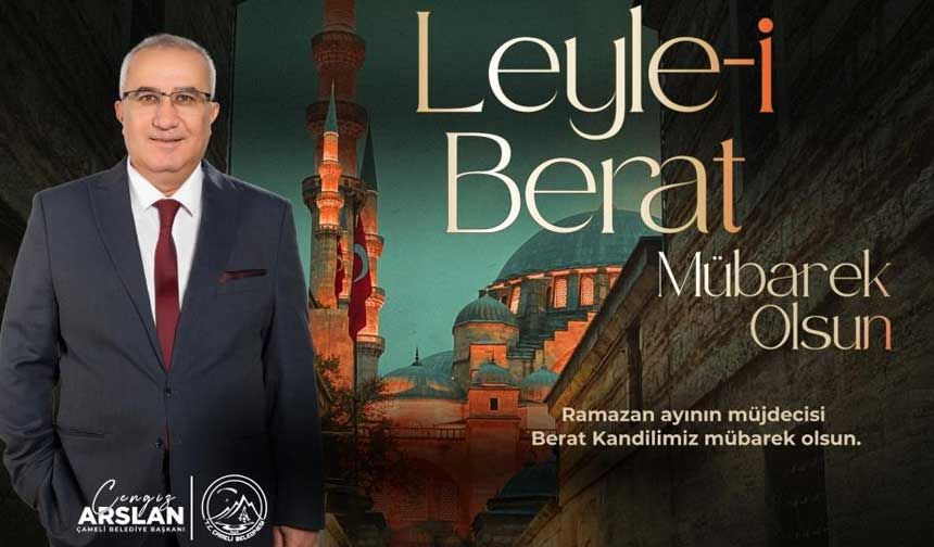 Başkan Arslan, "Ramazan-ı Şerif’in müjdecisi olan mübarek Berat Kandili’ni idrak etmenin huzur ve mutluluğunu yaşıyoruz"