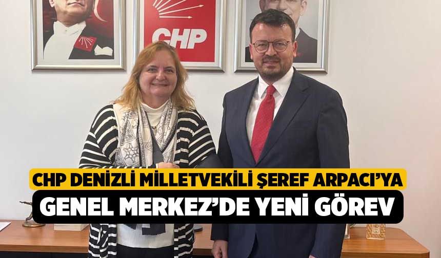 CHP Denizli Milletvekili Şeref Arpacı’ya Genel Merkez’de Yeni Görev