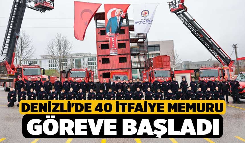 Denizli'de 40 İtfaiye Memuru Göreve Başladı