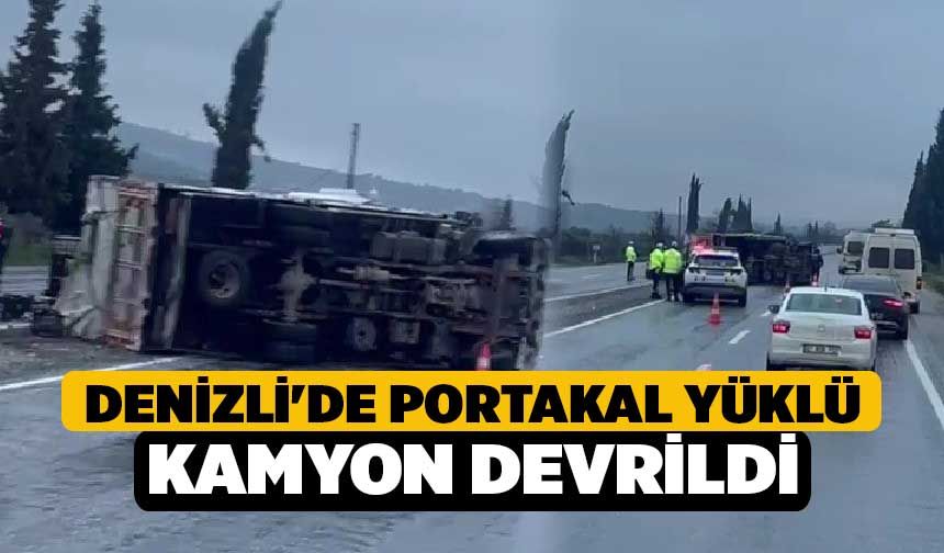 Denizli'de Portakal Yüklü Kamyon Devrildi