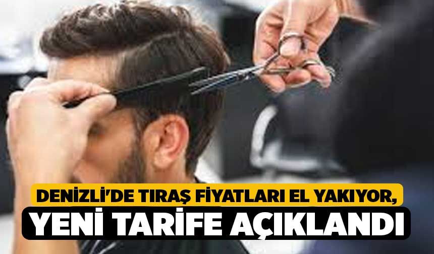 Denizli'de Tıraş Fiyatları El Yakıyor,  Yeni Tarife Açıklandı