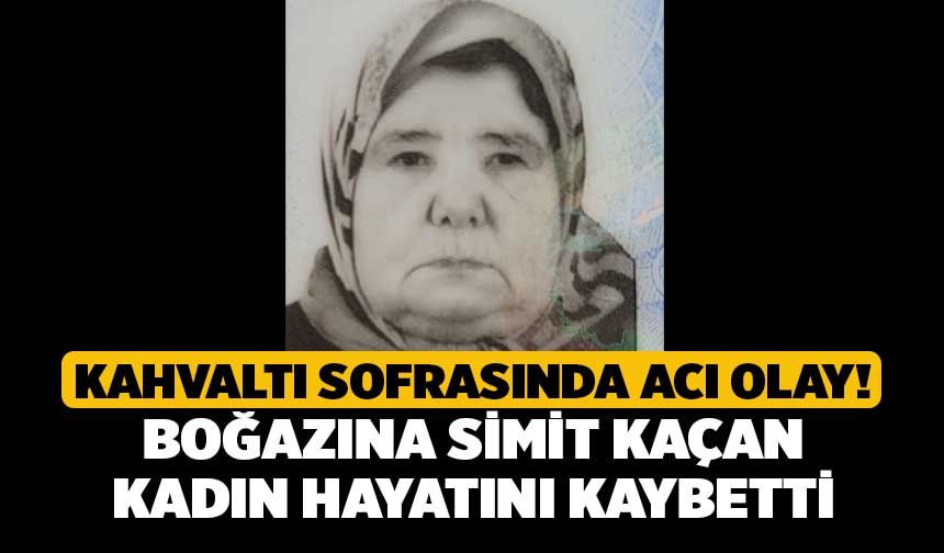 Kahvaltı Sofrasında Acı Olay! Boğazına Simit Kaçan Kadın Hayatını Kaybetti