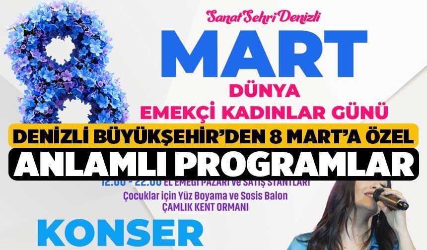 Denizli Büyükşehir’den 8 Mart’a özel anlamlı programlar
