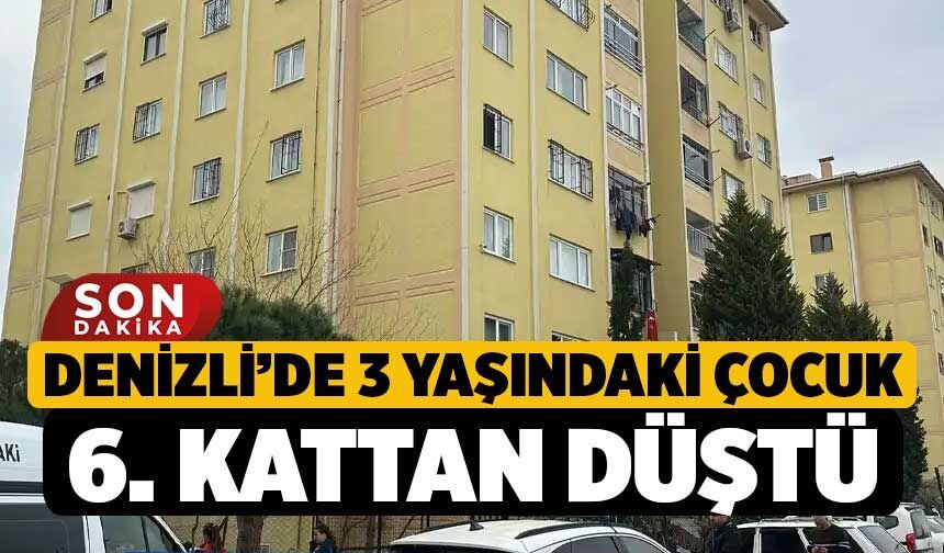 Denizli’de 3 Yaşındaki Çocuk 6. Kattan Düştü