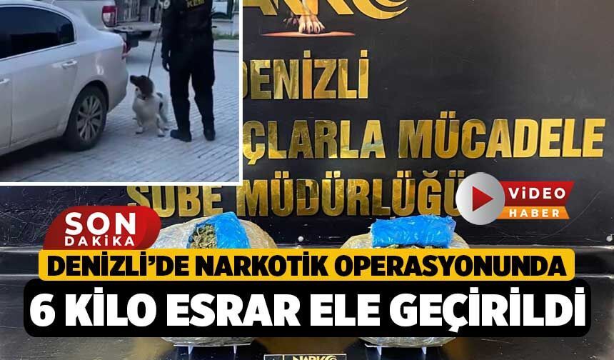 Denizli’de narkotik operasyonunda 6 kilo esrar ele geçirildi
