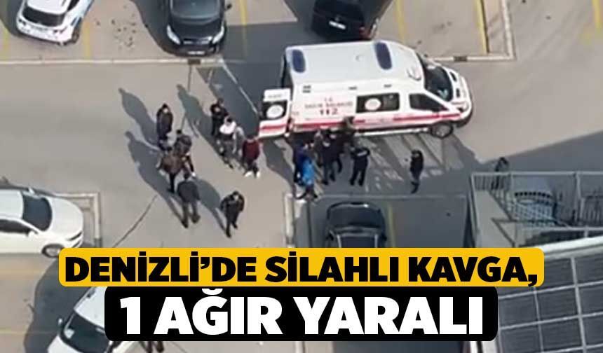 Denizli’de Silahlı Kavga, 1 Ağır Yaralı