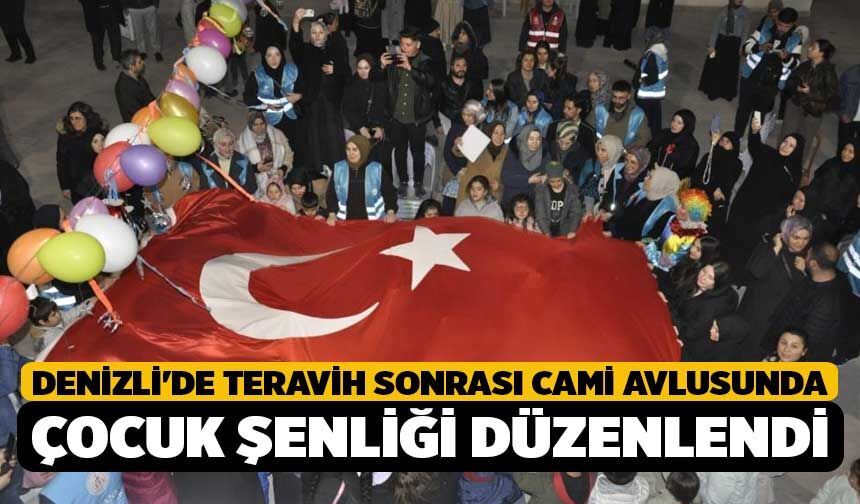 Denizli'de Teravih Sonrası Cami Avlusunda Çocuk Şenliği Düzenlendi