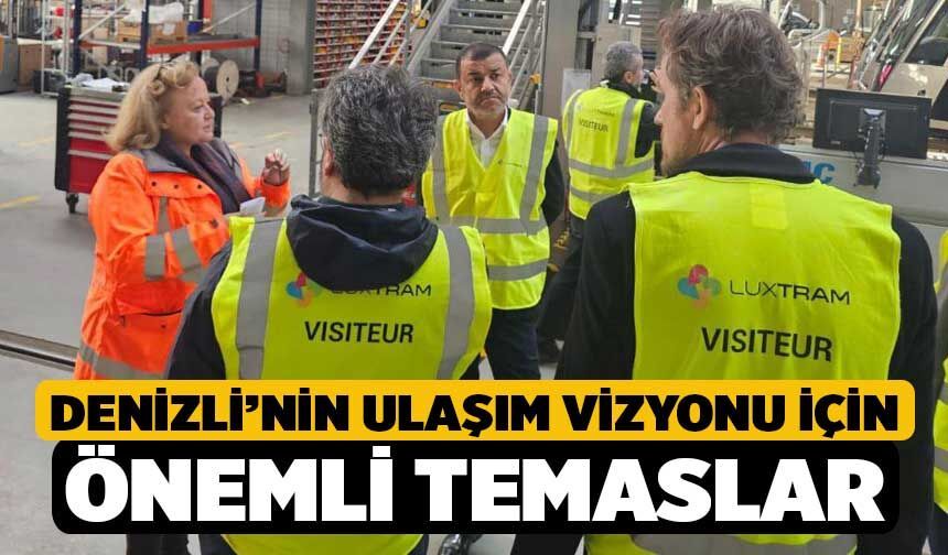 Denizli’nin Ulaşım Vizyonu İçin Önemli Temaslar