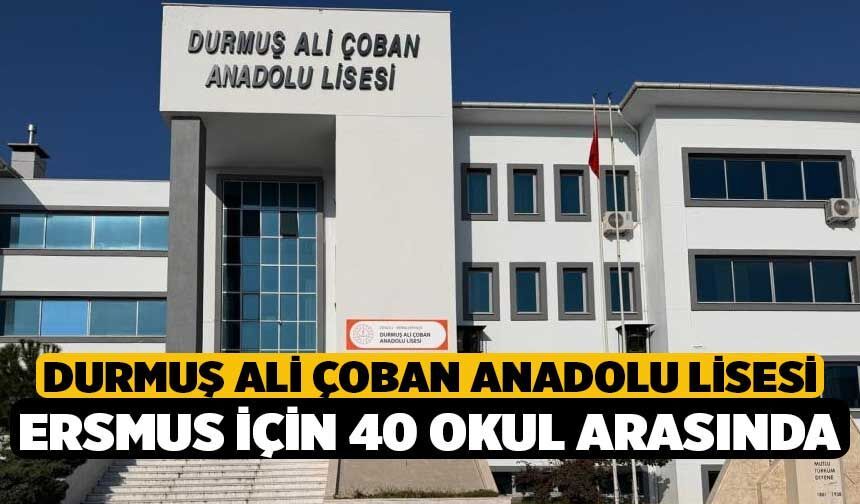 Durmuş Ali Çoban Anadolu Lisesi Ersmus için 40 okul arasında