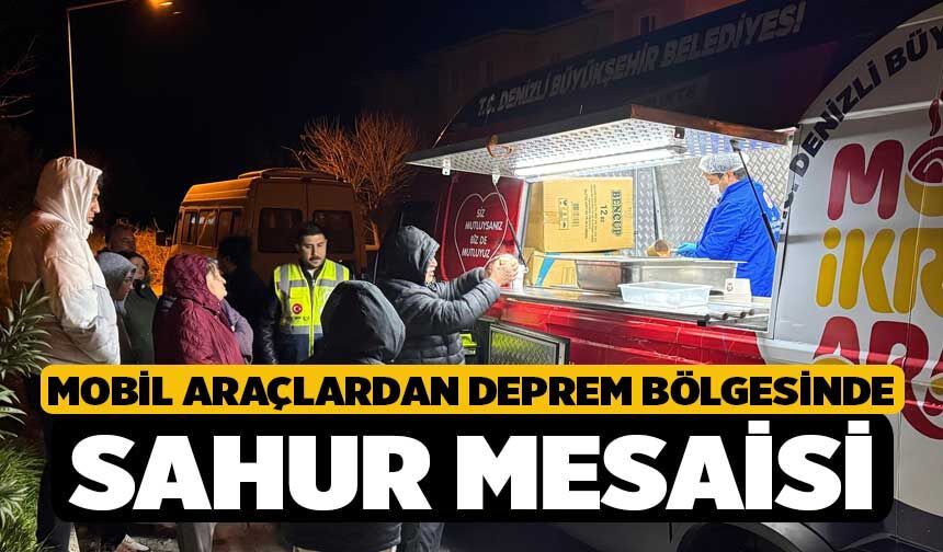 Mobil araçlardan deprem bölgesinde sahur mesaisi