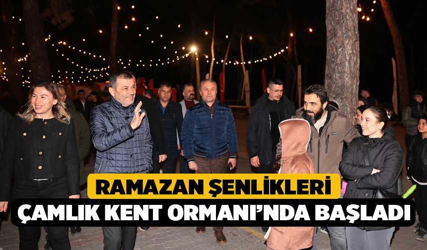 Ramazan Şenlikleri Çamlık Kent Ormanı’nda başladı