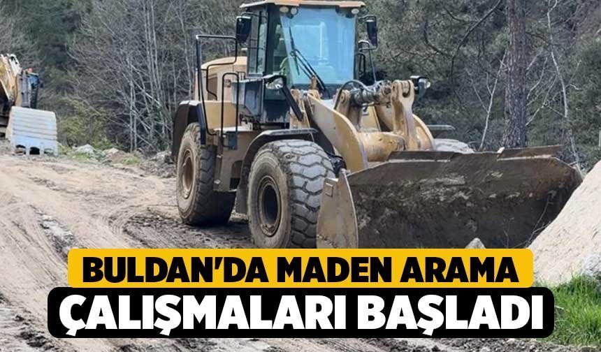 Buldan'da Maden Arama Çalışmaları Başladı