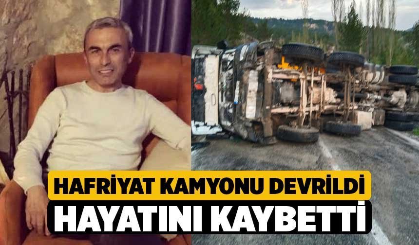 Çameli'de Hafriyat Kamyonu Devrildi: 1 Ölü