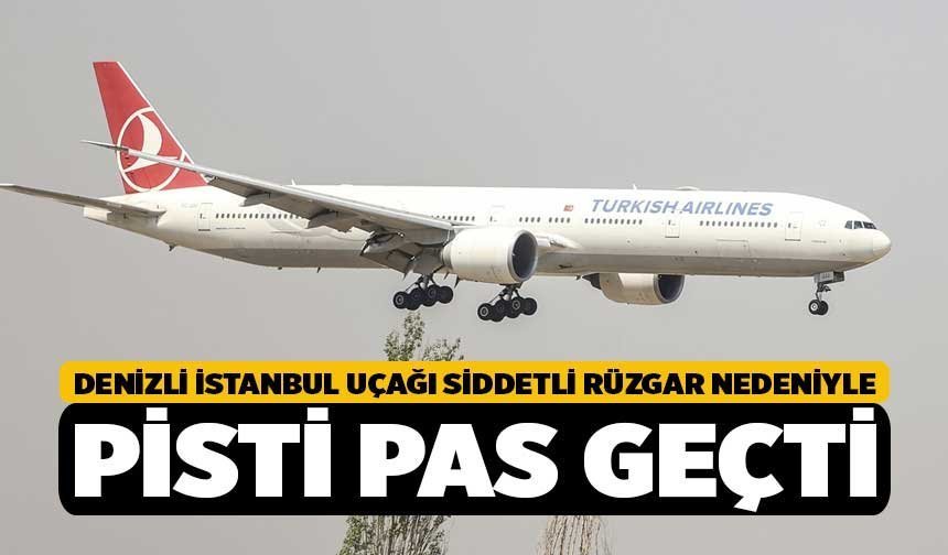 Denizli İstanbul Uçağı Siddetli Rüzgar Nedeniyle Pisti Pas Geçti