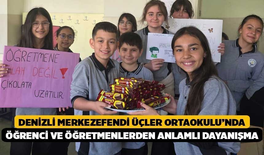 Denizli Merkezefendi Üçler Ortaokulu’nda Öğrenci ve Öğretmenlerden Anlamlı Dayanışma