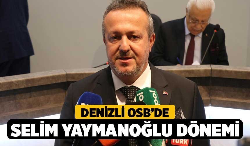 Denizli OSB’de Selim Yaymanoğlu Dönemi