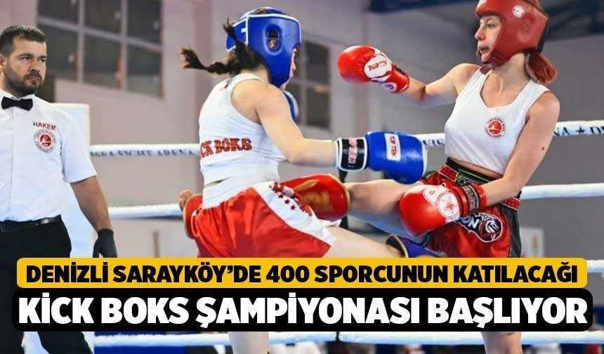 Denizli Sarayköy’de 400 Sporcunun Katılacağı Kick Boks Şampiyonası Başlıyor