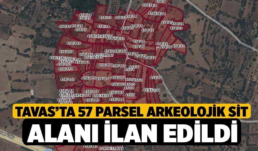 Denizli Tavas’ta 57 Parsel Arkeolojik Sit Alanı İlan Edildi