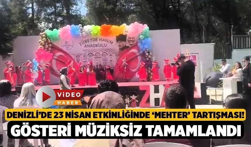 Denizli’de 23 Nisan etkinliğinde ‘mehter’ tartışması! Gösteri müziksiz tamamlandı