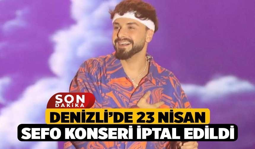 Denizli’de 23 Nisan Sefo Konseri İptal Edildi
