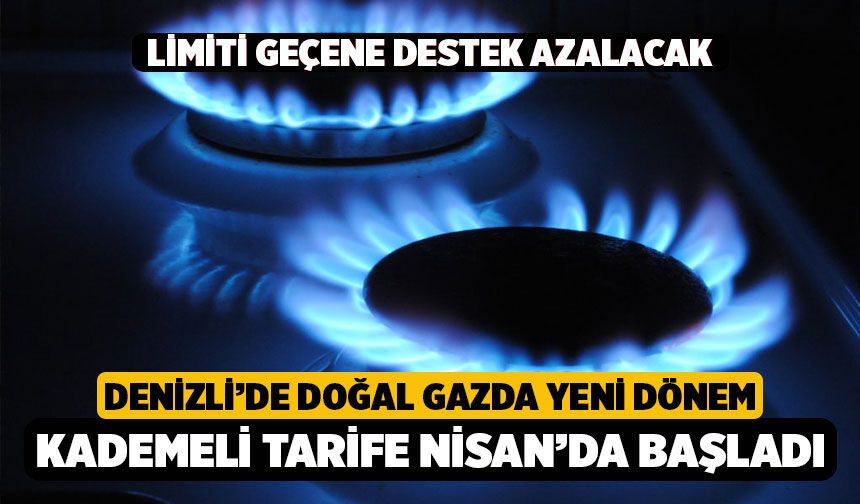 Denizli’de Doğal Gazda, Kademeli Tarife Nisan’da Başladı