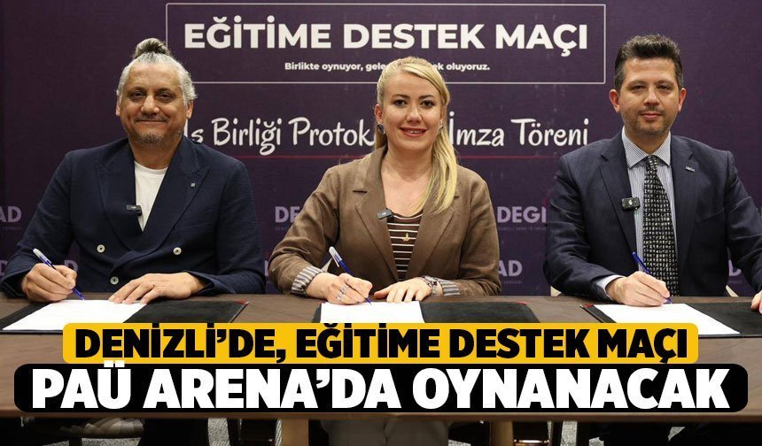 Denizli’de “Eğitime Destek Maçı” Heyecanı