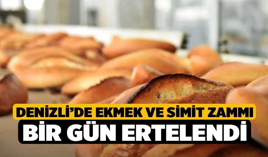 Denizli’de Ekmek ve Simit Zammı Bir Gün Ertelendi