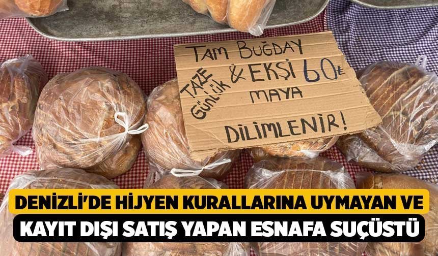 Denizli'de Hijyen Kurallarına Uymayan ve Kayıt Dışı Satış Yapan Esnafa Suçüstü
