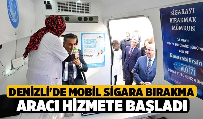 Denizli'de Mobil Sigara Bırakma Aracı Hizmete Başladı