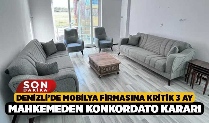 Denizli’de Mobilya Firmasına Kritik 3 Ay: Mahkemeden Konkordato Kararı