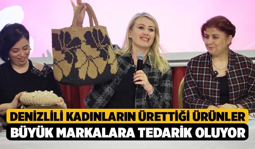 Denizlili Kadınların Ürettiği Ürünler Büyük Markalara Tedarik Oluyor