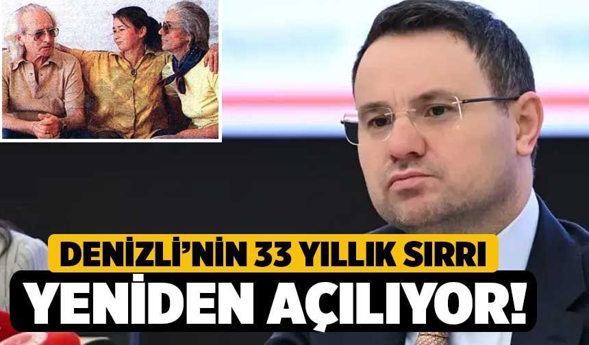 Denizli’nin 33 Yıllık Sırrı Yeniden Açılıyor!