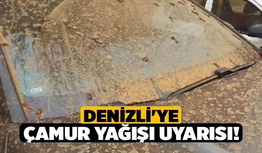 Denizli'ye Çamur Yağışı Uyarısı!